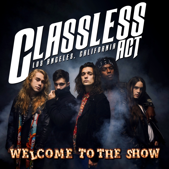 CLASSLESS ACT - First album "Welcome To The Show" 06/24/22